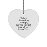Gifts from Men to My Amazing Grampy, Never Forget How Much I Love You. Heart Ornament, Funny Grampy Gifts for Christmas - Image 1